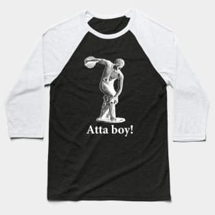 Atta Boy! Baseball T-Shirt